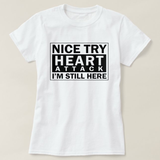 Camiseta Ataque del corazón agradable al intento sigo (Diseño del anverso)