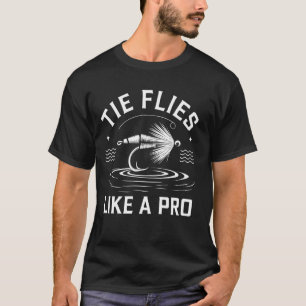 Camiseta Atar Moscas Como Un Profesional, Lanzamiento De Mo
