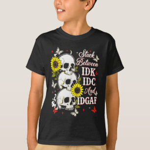 Camiseta Atascado Entre Idk, Yo Y Idgaf Girasol Cráneo Sar