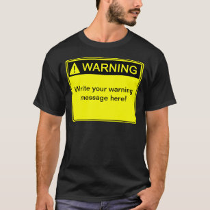 Camiseta ¡Atención! - Cree su etiqueta de advertencia de pe