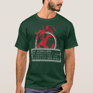 Camiseta Atención Globalistas, Dios gana