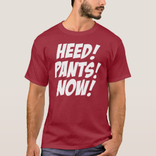 CAMISETA ¡ATENCIÓN! ¡PANTALONES! ¡AHORA!