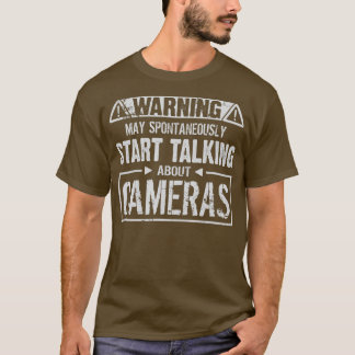 Camiseta ¡Atención! Puede empezar a hablar de cámaras