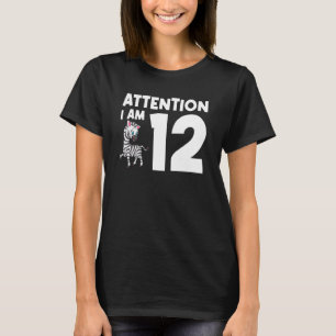 Camiseta Atención Tengo 12 Zebra 12 Años
