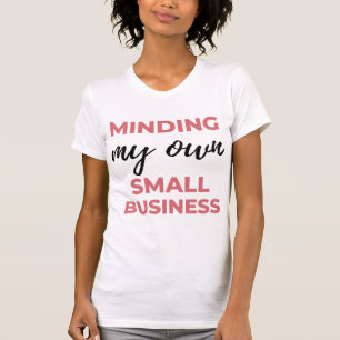 Camiseta Atendiendo a mi propio pequeño negocio 2