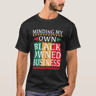 Camiseta Atendiendo Mi Propio Negocio Propiedad de Negros P