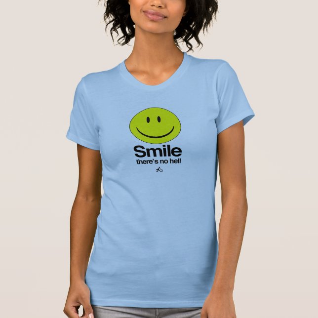 Camiseta Ateo - la sonrisa allí no es ningún infierno (Anverso)