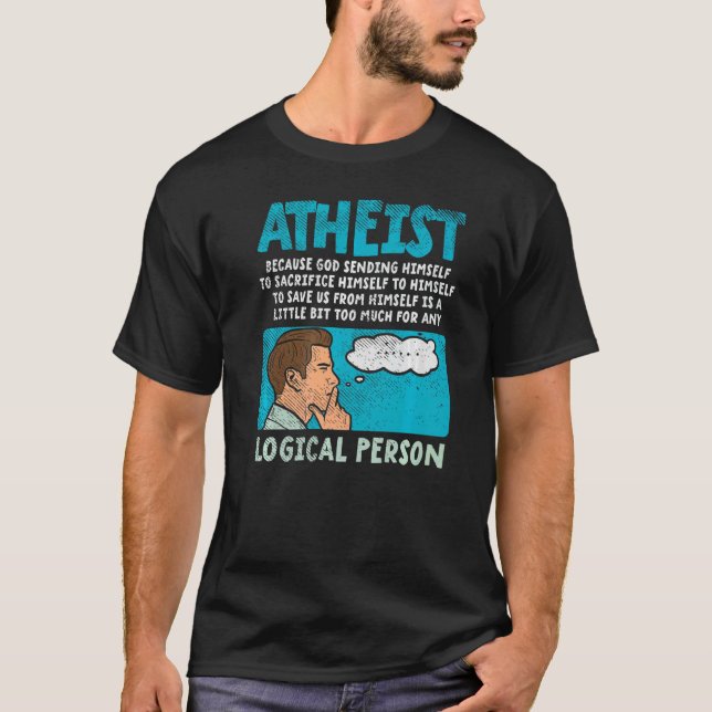 Camiseta Ateo Porque Dios Se Envía A Sacrificar H (Anverso)
