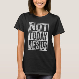 Camiseta Ateo Satánico Cristiano No Hoy Jesús 2
