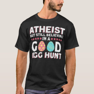 Camiseta Ateos Pero Todavía Creen En Una Buena Cacería De H