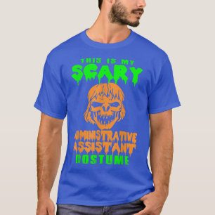 Camiseta Aterrador asistente administrativo Costume Hallowe