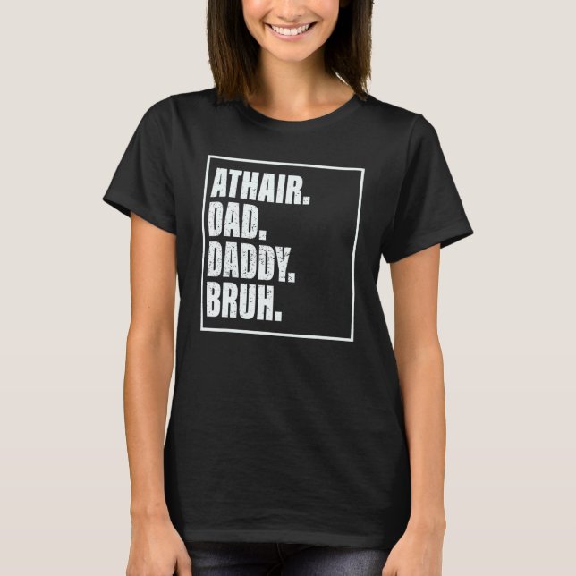 Camiseta Athair Dad Daddy Bruh Father's Day Family (Anverso)