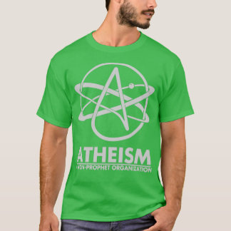 Camiseta Atheism A Non Prophet organization