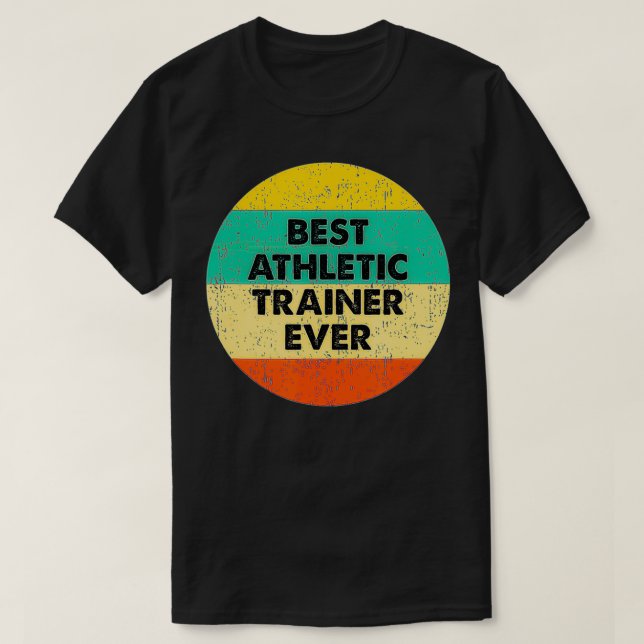 Camiseta Athletic Trainer   Best Athletic Trainer Ever  (Diseño del anverso)