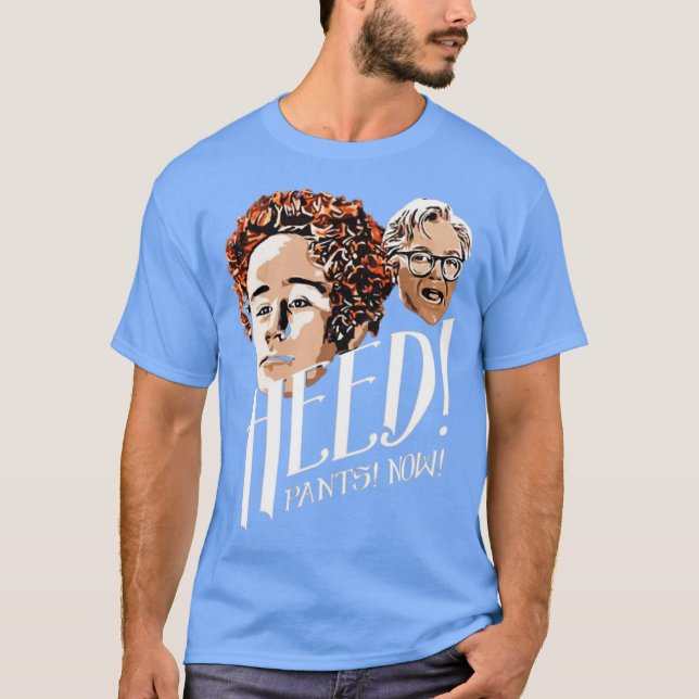 Camiseta ¡Atiende! Pantalones! Ahora (Anverso)