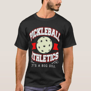 Camiseta Atletismo de Pickleball Es Un Gran Dill