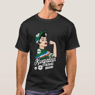 Camiseta Atolón Kwajalein Mamá Fuerte Kwajalein Raíces Kwaj