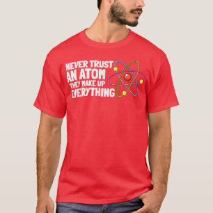 Camiseta Átomos en fideicomiso de divertidos regalos de quí
