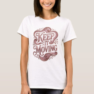 Camiseta Atractivo rosa DISEÑO MODERNO MANTÉN EL MOVIMIENTO