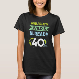 Camiseta Atractivo y salvaje juego de 40 cumpleaños