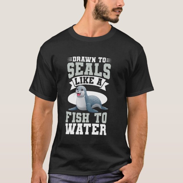 Camiseta Atraído a las focas como un pez al agua Foca (Anverso)