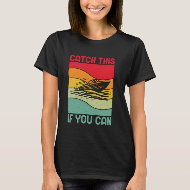 Camiseta Atrapa este bote si puedes (Anverso)