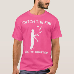 Camiseta Atrapa La Diversión Lanza El Aburrimiento Malabari
