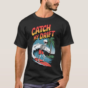 Camiseta Atrapa mi deriva - Surfing