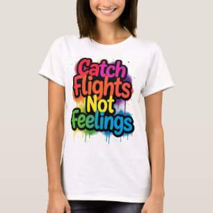 Camiseta Atrapa Vuelos No Sentimientos Regalo de Cita Diver