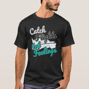 Camiseta Atrapa Vuelos No Sentimientos Yo Azafata