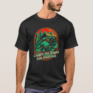 Camiseta Atrapado el pez más grande que él Memes Naughty Tr