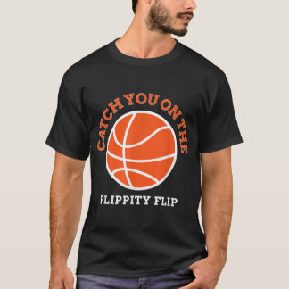 Camiseta Atrápalos En La Flippity Flip T-Shirt