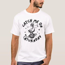 Camiseta Atrapame el sábado Pun Humor