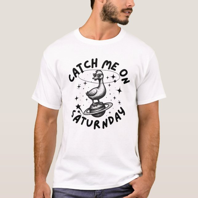 Camiseta Atrapame el sábado Pun Humor (Anverso)