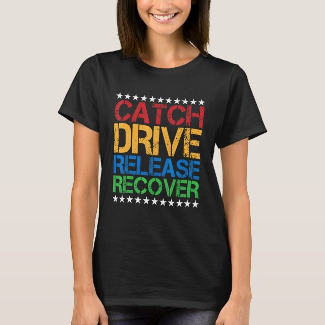 Camiseta Atrapar Conducir Liberar Recuperar (Anverso)