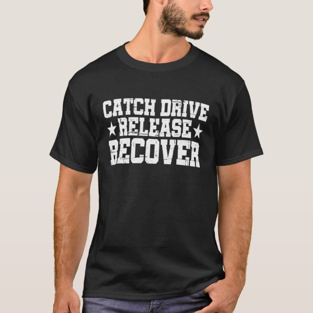 Camiseta Atrapar Conducir Liberar Recuperar         (Anverso)