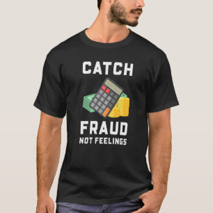 Camiseta Atrapar Fraude No Sentimientos Contabilidad Conta