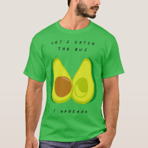 Camiseta Atrapemos El Autobús I Advocado Fruta Y Verdura P