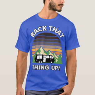 Camiseta Atrás Esa Cosa Se Sube Gracioso Camper Rv Meme Cam