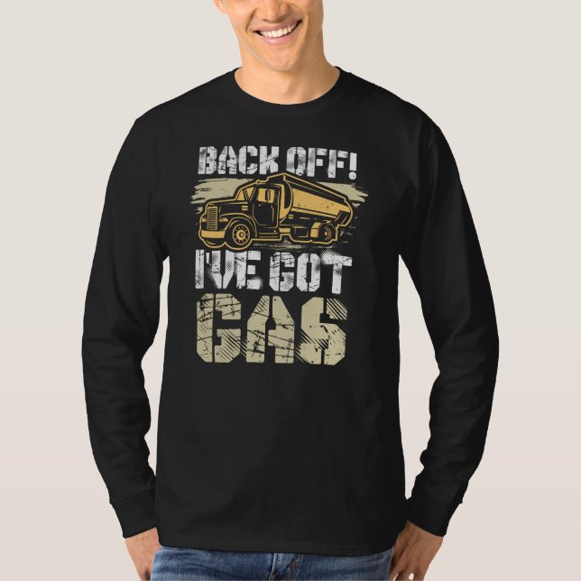 Camiseta Atrás, tengo un conductor de camión de gasolina (Anverso)
