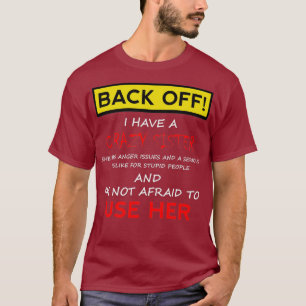 Camiseta Atrás, tengo una hermana loca. Hombres divertidos.