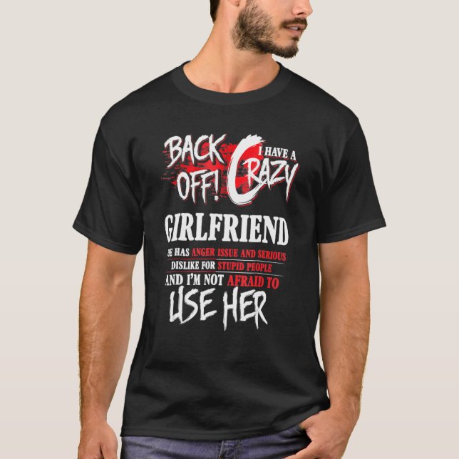 Camiseta Atrás Tengo Una Novia Loca Para Mujeres Hombres Mu (Anverso)