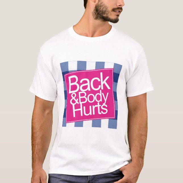 Camiseta Atrás y dolor corporal divertidos (Anverso)