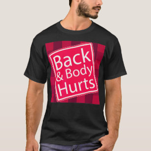 Camiseta Atrás y el cuerpo duele divertida cita entrenamien