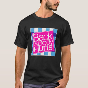 Camiseta Atrás y el cuerpo hieren la frase graciosa cita de