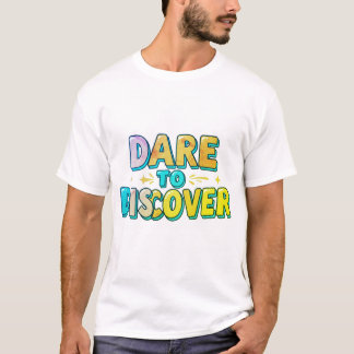 Camiseta Atrévase a descubrir