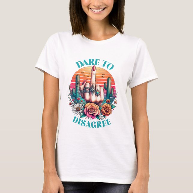 Camiseta Atrévase A Discrepar (Anverso)