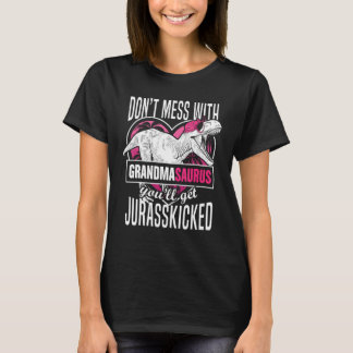 Camiseta Atrévase a nicht Grandmasaurus Funny Grandma Gift