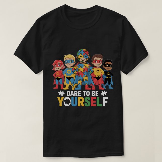 Camiseta Atrévase a ser superhéroe de conciencia sobre auti (Diseño del anverso)