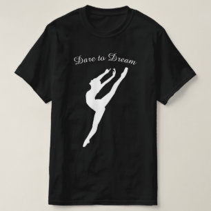 Camiseta Atrévase a soñar con ballet de gimnasia